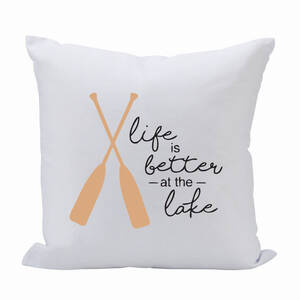 Creative 100130 Pillow 16x16 Life Is Better Lake