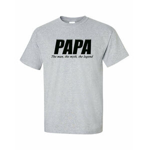 Bad PAPTXLGR Papa The Man The Myth The Legend Shirt  Xlarge