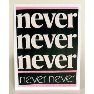 Barnes SQ6330272 Never Never Never Never Never Greeting Card (pack Of 
