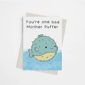 Black 149900476 You're One Bad Mother Puffer - Greeting Card (pack Of 