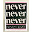 Barnes SQ6330272 Never Never Never Never Never Greeting Card (pack Of 