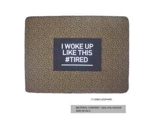 Bulk GH773 I Woke Up Like This Tired 45quot;x62quot; Fleece Blanket