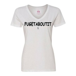 Bad FUGVLGWH Fugetaboutit Ladies Shirt Large