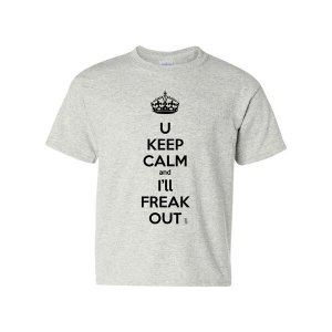 Bad YTHKEETXLGR Keep Calm And I'll Freak Out Funny Youth T-shirt Youth