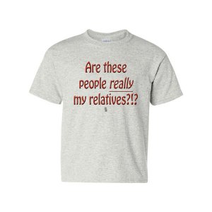 Bad YTHRELTLGGR Are These People Really My Relatives Youth T-shirt You