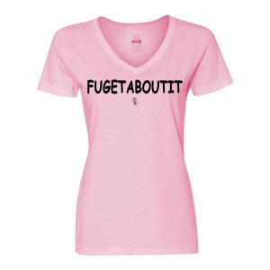 Bad FUGVMEPK Fugetaboutit Ladies Shirt Medium