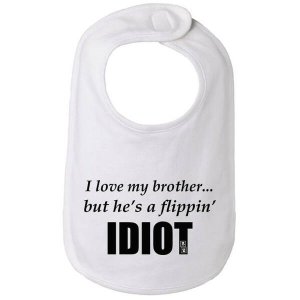 Bad IDIBIBWH I Love My Brother But He's A Flippin Idiot Infant Bib One