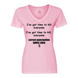 Bad PUNVSMPK Correct Punctuation Saves Lives Ladies Shirt Small