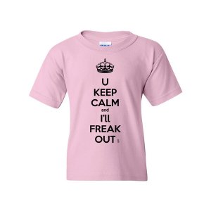 Bad YTHKEETLGPK Keep Calm And I'll Freak Out Funny Youth T-shirt Youth