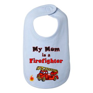 Bad FIRMBIBBL My Mom Is A Firefighter Baby And Toddler Bib  One Size