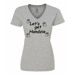 Bad HANVLGGR Let's Get Handzie Ladies Shirt  Large