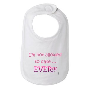 Bad NODBIBWH I'm Not Allowed To Date Ever Funny Infanttoddler Bib One 