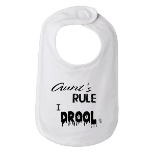 Bad DROBIBWH Aunts Rule I Drool Baby Bib  One Size