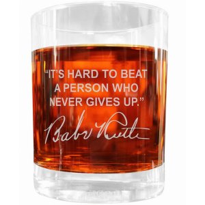 Famous FWGSPBR Babe Ruth Famous Quote Italian Crystal Whiskey Glass