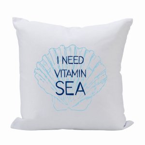 Creative 100830 Pillow 16x16 I Need Vitamin Sea