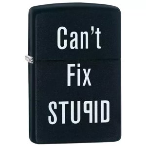 Fox 86-28664 Zippo Can't Fix Stupid - Black Matte