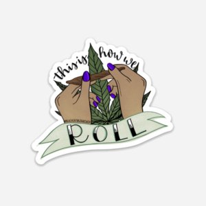 Black 149900882 This Is How We Roll Sticker (pack Of 1 Sticker)